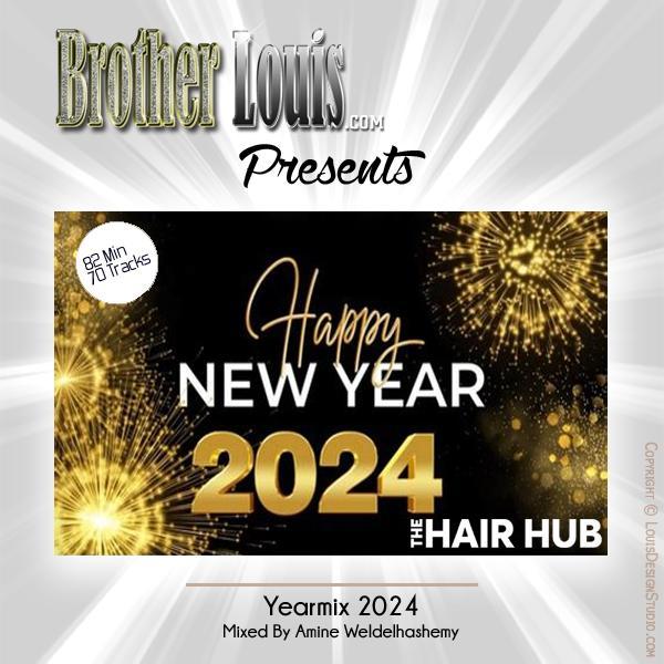 Brother Louis The Hair Hub Yearmix 2024